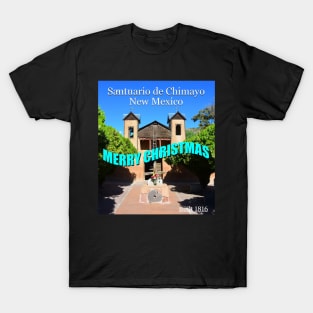 Santuario de Chimayo Christmas card T-Shirt